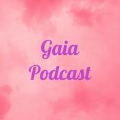Gaia Podcast