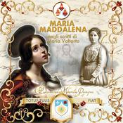 Maria Maddalena in Maria Valtorta