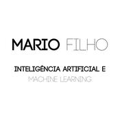 Mario Filho - Inteligência Artificial e Machine Learning