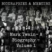 Mark Twain-  A Biography - Volume 1