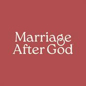 Marriage After God