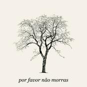 por favor, não morras.
