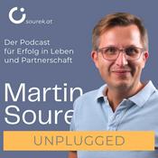 Martin Sourek unplugged. Der Podcast für Erfolg im Leben und erfüllte Partnerschaft