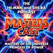 Masters Cast: Masters of the Universe He-Man and She-Ra Podcast