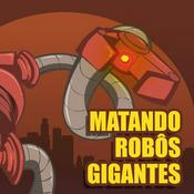Matando Robôs Gigantes