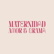 Maternidad, Amor y Drama