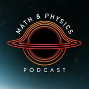 Math & Physics Podcast
