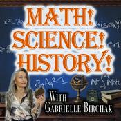 Math! Science! History!