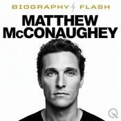 Matthew McConaughey - Biography Flash