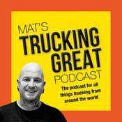 Mat’s Trucking Great Podcast