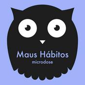 Maus Hábitos • microdose