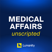 Medical Affairs Unscripted