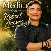 Medita con Roberto Aceves