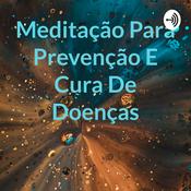 Meditação Para Prevenção E Cura De Doenças