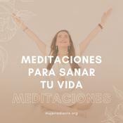 Meditaciones para Sanar tu Vida