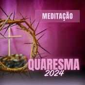 Meditações para a Quaresma 2024