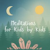 Meditations for Kids by Kids