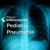 Medscape InDiscussion: Pediatric Pneumonia