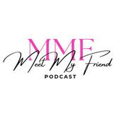 Meet My Friend Podcast