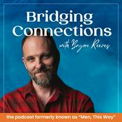 Bridging Connections with Bryan Reeves