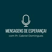 Mensagens de esperança! - com Pr. Gabriel Domingues