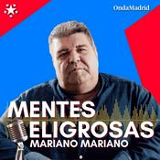 Mentes Peligrosas de Mariano Mariano en OndaMadrid