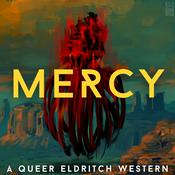 MERCY: A Queer Eldritch Western