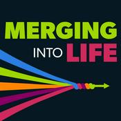 Merging Into Life