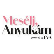 Mesélj, Anyukám!