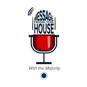 Message From the House: With the Majority