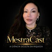 MestraCast - A Ciência Oculta da Riqueza ✡︎