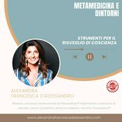 METAMEDICINA E DINTORNI di Alexandra Francesca d'Alessandro