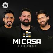 Mi Casa Podcast