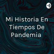Mi Historia En Tiempos De Pandemia