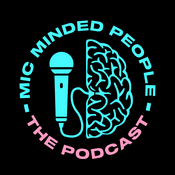 Mic Minded People - The Podcast