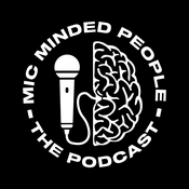 Mic Minded People - The Podcast