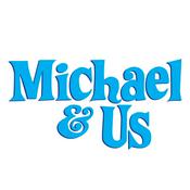 Michael and Us