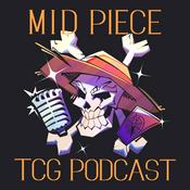 Mid Piece: A TCG Podcast