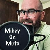 Mikey On Mute