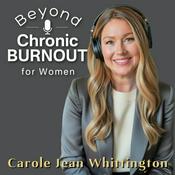 Beyond Chronic Burnout: The Talk Show for Women &amp; Helping Professionals