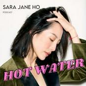 Hot Water with Sara Jane Ho