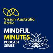 Mindful Minutes by Vision Australia Radio