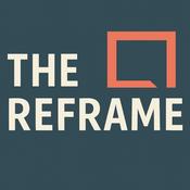 The Reframe