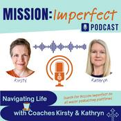 Mission Imperfect: navigating life with coaches Kirsty and Kathryn