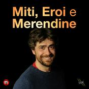 Miti, Eroi e Merendine