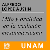 Mito y oralidad en la tradición mesoamericana