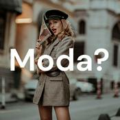 Moda?