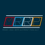 Model Rail Replacement Podcast