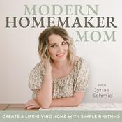 Modern Homemaker Mom | Rhythms, Routines, Homemaking, SAHM