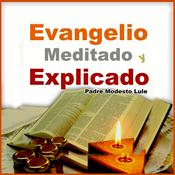Evangelio meditado y explicado